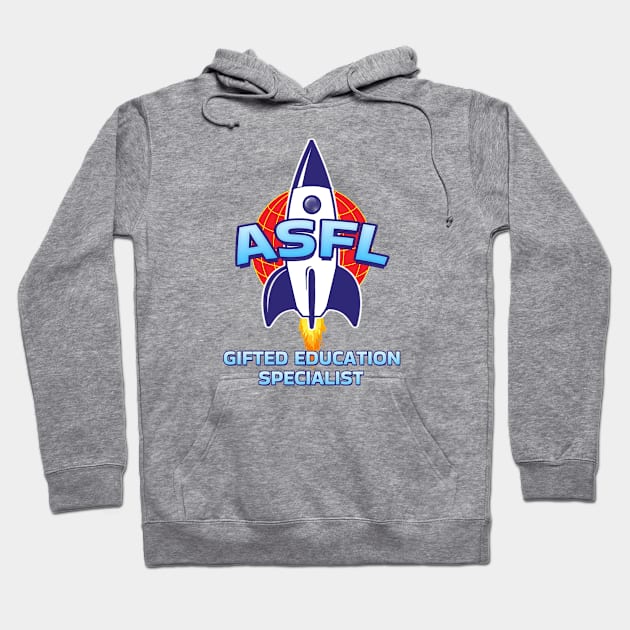 ASFL GIFTED EDUCATION SPECIALIST Hoodie by Duds4Fun
